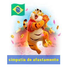 simpatia de afastamento